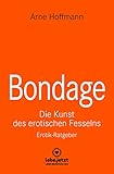 Bondage | Erotischer Ratgeber: Die Kunst des erotischen Fesselns