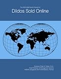 The 2023-2028 World Outlook for Dildos Sold Online