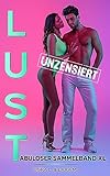 Lust - Tabuloser Sammelband XL : Erotische Kurzgeschichten für prickelnde Momente - 20 Sexgeschichten ab 18 unzensiert für Männer und Frauen