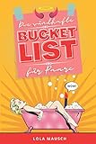 Die sündhafte Bucket List für Paare: Ein erotisches Workbook mit unzähligen aufregenden Ideen, Herausforderungen, Stellungen & Spielen für ein erfülltes Liebesleben